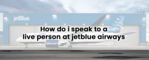 live person at jetblue airways